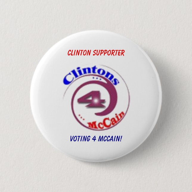 Badge Rond 5 Cm Défenseur de Clinton, votant 4 McCain ! (Devant)