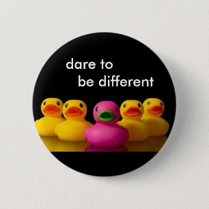 Badge Rond 5 Cm , défi à être différent