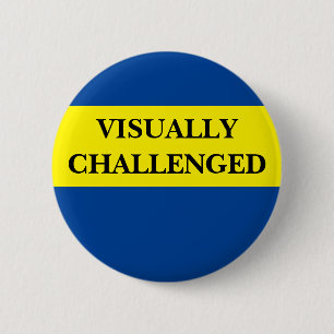 Badge Rond 5 Cm Défi visuel, conscience visuelle, vision faible