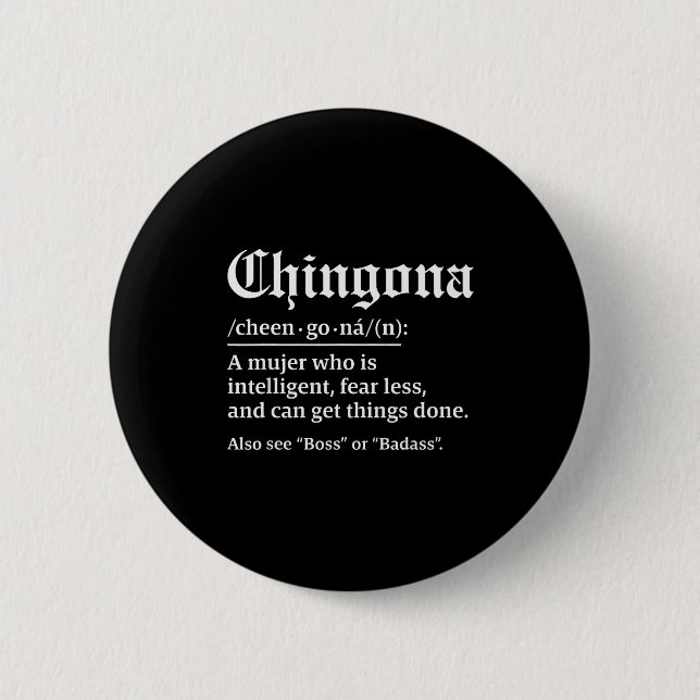 Badge Rond 5 Cm Définition de Chingona, Chillona Pero Chingona  (Devant)