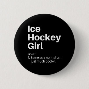 Badge Rond 5 Cm Définition de fille de hockey sur glace drôle et s