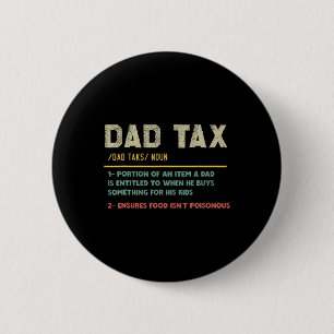 Badge Rond 5 Cm Définition de l'impôt Drôle Fête des pères papa bl