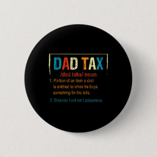 Badge Rond 5 Cm Définition de l'impôt Fête des pères amusante Homm