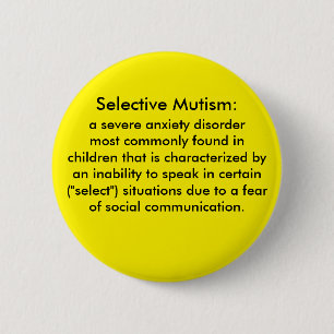 Badge Rond 5 Cm Définition de mutisme sélectif