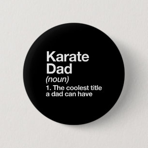 Badge Rond 5 Cm Définition de papa karaté Funny Sports Arts martia