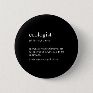 Badge Rond 5 Cm Définition drôle d'écologiste Écologie Environneme