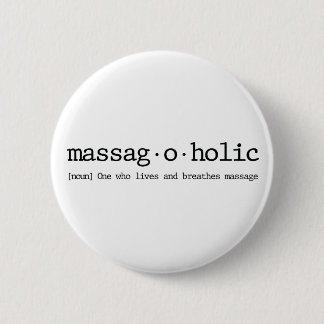 Badge Rond 5 Cm Définition d'un massag-a-holic