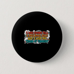 Badge Rond 5 Cm Déguisement drôle de blague de chemin de fer et de
