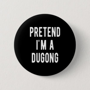 Badge Rond 5 Cm Déguisement Je Suis Un Dugong Lamantin Animal Mari
