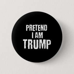 Badge Rond 5 Cm Déguisement politique drôle de Halloween prétendan