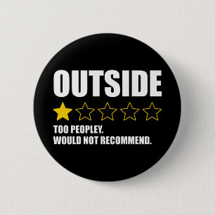 Badge Rond 5 Cm Dehors - Trop de gens. Ne recommanderait pas