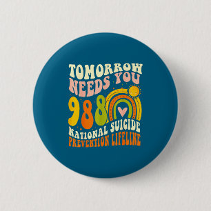 Badge Rond 5 Cm Demain a besoin de vous Santé mentale-988 Préventi