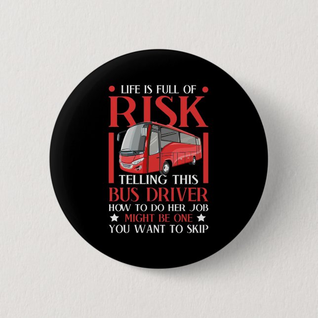 Badge Rond 5 Cm Demander à ce pilote de bus comment faire (Devant)