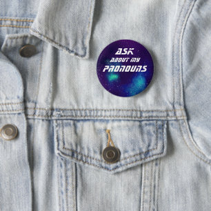Badge Rond 5 Cm Demander à propos de mes pronouns Galaxy personnal