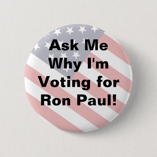 Badge Rond 5 Cm Demandez à mon pourquoi je vote pour RON PAUL - (Devant)
