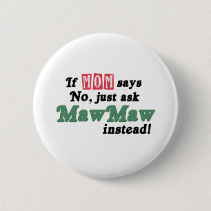 Badge Rond 5 Cm Demandez juste MawMaw