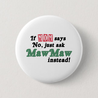 Badge Rond 5 Cm Demandez juste MawMaw