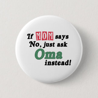 Badge Rond 5 Cm Demandez juste Oma