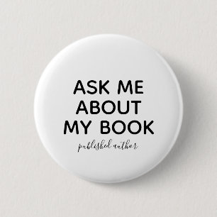 Badge Rond 5 Cm Demandez-moi à propos de mon livre Publié Auteur B