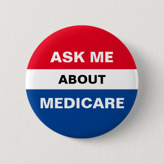 Badge Rond 5 Cm Demandez-moi à propos du bouton Medicare