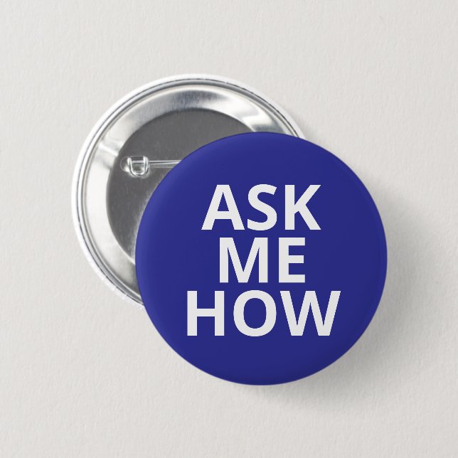 Badge Rond 5 Cm Demandez-moi comment Bleu Bouton Entreprise (Devant & derrière)