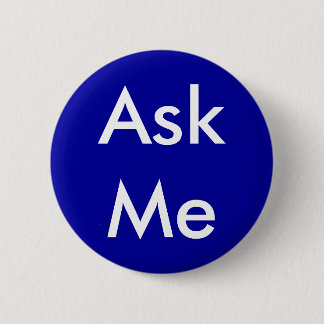 Badge Rond 5 Cm Demandez-moi de se boutonner les affaires,