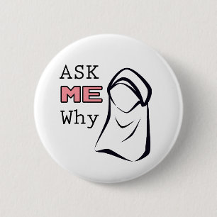 Badge Rond 5 Cm Demandez-MOI pourquoi (Hijab)