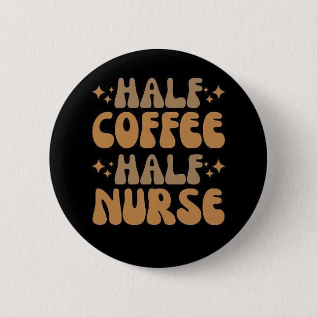 Badge Rond 5 Cm Demi-café demi-infirmière (Devant)
