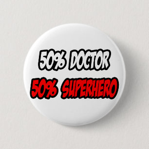 Badge Rond 5 Cm Demi-docteur... demi-super-héros