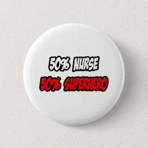 Badge Rond 5 Cm Demi-infirmière... demi-super-héros
