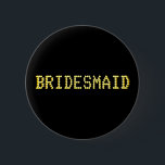 Badge Rond 5 Cm Demoiselle d'honneur. Noir et couleur d'or.<br><div class="desc">Las Vegas épousant, insigne de bouton de demoiselle d'honneur. Customisez ce bouton de mariage pour montrer votre choix des mots. Une conception de noir, jaune et non métallique d'or de couleur. La disposition et la coloration des textes sur l'avant est inspirée par les lumières de Vegas. Pourrait être juste la...</div>