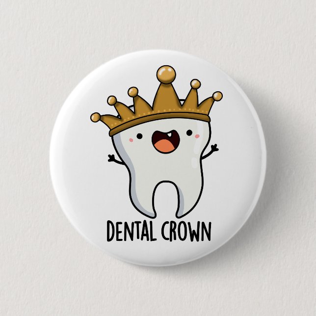 Badge Rond 5 Cm Dental Crown Drôle Jeu de dents (Devant)