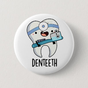 Badge Rond 5 Cm Denteeth Funny Dents Pun