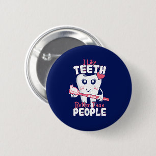 Badge Rond 5 Cm Dentiste drôle - Comme les dents mieux que les gen
