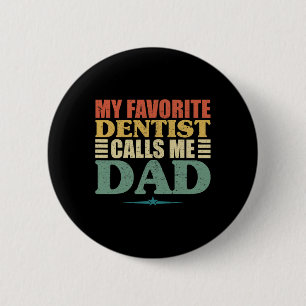 Badge Rond 5 Cm Dentiste Favori M'Appelle Papa Chemise