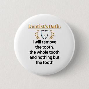 Badge Rond 5 Cm Dentist's Oath Funny DDS Graduation Cadeau