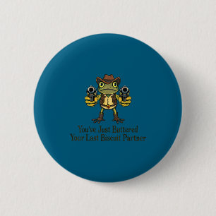 Badge Rond 5 Cm Dernier biscuit beurré partenaire cow-boy grenouil