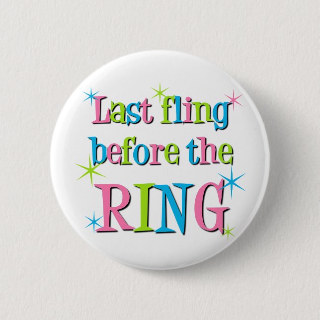 Badge Rond 5 Cm Dernier fling avant le bouton d'anneau (Devant)