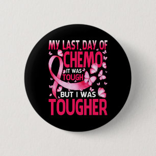 Badge Rond 5 Cm Dernier Jour De Chimio Était Dur Sensibilisation A