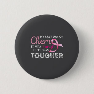 Badge Rond 5 Cm Dernier Jour De Chimiothérapie Pour Les Femmes C'é