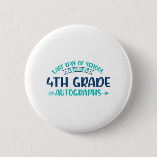 Badge Rond 5 Cm Dernier jour de l'école Autographe 4ème grade