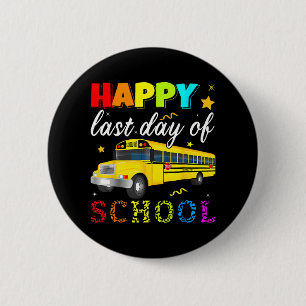 Badge Rond 5 Cm Dernier Jour De L'École Conducteur De Bus Scolaire