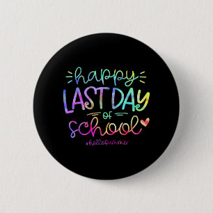 Badge Rond 5 Cm Dernier Jour D'école Bonjour L'été Élèves Et Ensei