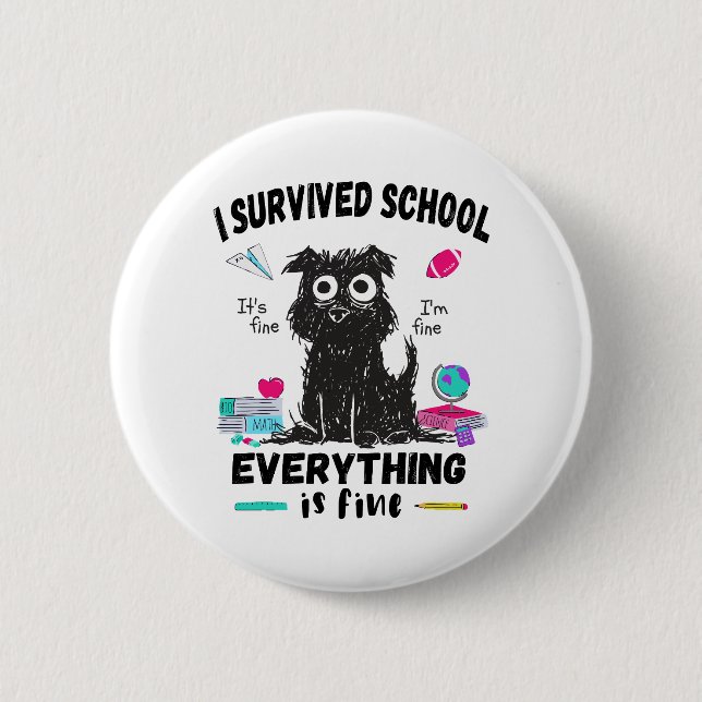 Badge Rond 5 Cm Dernier jour d'école, j'ai survécu à l'école (Devant)