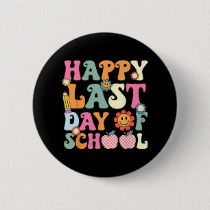 Badge Rond 5 Cm Dernier Jour D'école Prof En Groovy Etudiant Diplô