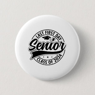 Badge Rond 5 Cm Dernier Premier Jour Senior 2024 Retour À L'École