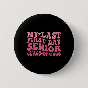 Badge Rond 5 Cm Dernier Premier Jour Senior 2026 Classe De 2026 Re