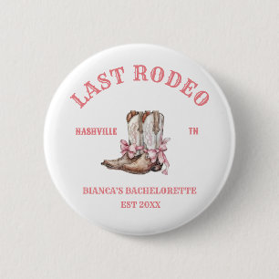 Badge Rond 5 Cm Dernier Rodeo Western Coquette bottes Bachelorette
