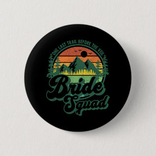 Badge Rond 5 Cm Dernier Sentier Avant Le Camping De L'Équipe Des M