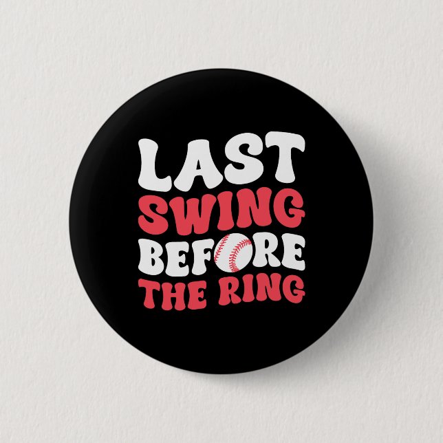 Badge Rond 5 Cm Dernier Swing Avant L'Anneau (Devant)